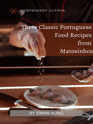 cover image of Three Classic Portuguese Food Recipes from Matosinhos